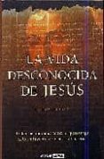 la vida desconocida de jesus: todos los enigmas sobre el personaj e mas influyente de nuestra historia-carlos allende-9788475563930 la vida desconocida de jesus: todos los enigmas sobre el personaj e mas influyente de nuestra historia-carlos allende-9788475563930