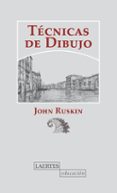 tecnicas de dibujo-john ruskin-9788475848730 tecnicas de dibujo-john ruskin-9788475848730