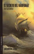 el secreto del naufrago-jose luis muñoz-9788476287330 el secreto del naufrago-jose luis muñoz-9788476287330