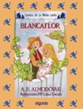 blancaflor-antonio rodriguez almodovar-9788476470930 blancaflor-antonio rodriguez almodovar-9788476470930