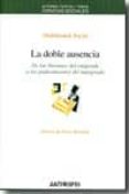 la doble ausencia: de las ilusiones del emigrado a los padecimien tos del inmigrado-abdelmalek sayad-9788476589830 la doble ausencia: de las ilusiones del emigrado a los padecimien tos del inmigrado-abdelmalek sayad-9788476589830