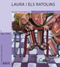laura i els ratolins-agustin fernandez paz-9788476609330 laura i els ratolins-agustin fernandez paz-9788476609330
