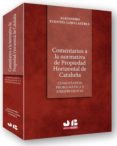 comentarios a la normativa de propiedad horizontal de cataluña-alejandro fuentes-lojo lastres-9788476988930 comentarios a la normativa de propiedad horizontal de cataluña-alejandro fuentes-lojo lastres-9788476988930
