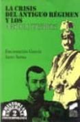 la crisis del antiguo regimen y los absolutismos-justo serna alonso-9788477382430 la crisis del antiguo regimen y los absolutismos-justo serna alonso-9788477382430