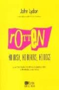 rotten: no irish, no blacks, no dogs-john lyndon-9788477741930 rotten: no irish, no blacks, no dogs-john lyndon-9788477741930