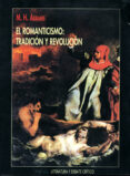 el romanticismo: tradicion y revolucion-m.h. abrams-9788477747130 el romanticismo: tradicion y revolucion-m.h. abrams-9788477747130