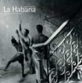 la habana: vision interior-ivan de la nuez-juan manuel diaz burgos-miguel castro muñiz-9788477828730 la habana: vision interior-ivan de la nuez-juan manuel diaz burgos-miguel castro muñiz-9788477828730
