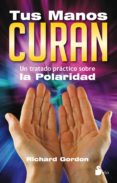 tus manos curan-richard gordon-9788478089130 tus manos curan-richard gordon-9788478089130