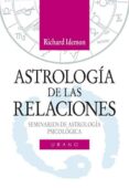 astrologia de las relaciones: seminarios de astrologia psicologic a-richard idemon-9788479531430 astrologia de las relaciones: seminarios de astrologia psicologic a-richard idemon-9788479531430