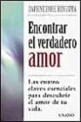encontrar el verdadero amor: las cuatro claves esenciales para de scubrir el amor de tu vida-daphne rose kingma-9788479533830 encontrar el verdadero amor: las cuatro claves esenciales para de scubrir el amor de tu vida-daphne rose kingma-9788479533830