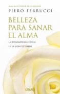 belleza para sanar el alma-piero ferrucci-9788479536930 belleza para sanar el alma-piero ferrucci-9788479536930