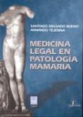 medicina legal en patologia mamaria-santiago delgado bueno-armando tejerina-9788479785130 medicina legal en patologia mamaria santiago delgado bueno armando tejerina 9788479785130
