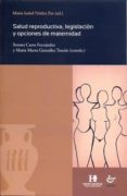 salud reproductiva, legislacion y opciones de maternidad-susana carro fernandez-9788480537230 salud reproductiva, legislacion y opciones de maternidad-susana carro fernandez-9788480537230