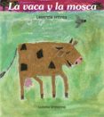 la vaca y la mosca-luisella grondona-9788481315530 la vaca y la mosca-luisella grondona-9788481315530