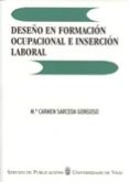 deseño en formacion ocupacional e insercion laboral-m carmen sarceda gorgoso-9788481583830 deseño en formacion ocupacional e insercion laboral-m carmen sarceda gorgoso-9788481583830