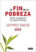 el fin de la pobreza: como conseguirlo en nuestro tiempo-jeffrey d. sachs-9788483066430 el fin de la pobreza: como conseguirlo en nuestro tiempo-jeffrey d. sachs-9788483066430
