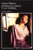 entre el cielo y la tierra-andrei makine-9788483102930 entre el cielo y la tierra-andrei makine-9788483102930
