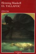 el tallafoc-henning mankell-9788483109830 el tallafoc-henning mankell-9788483109830