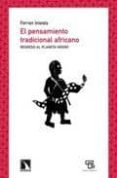 el pensamiento tradicional africano: regreso al planeta negro-ferran iniesta-9788483195130 el pensamiento tradicional africano: regreso al planeta negro-ferran iniesta-9788483195130
