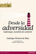 desde la adversidad: liderazgo, cuestion de caracter-santiago alvarez de mon-9788483229330 desde la adversidad: liderazgo, cuestion de caracter-santiago alvarez de mon-9788483229330