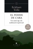 el poder de l ara: un cami cap a la realitzacio espiritual-eckhart tolle-9788483302330 el poder de l ara: un cami cap a la realitzacio espiritual-eckhart tolle-9788483302330