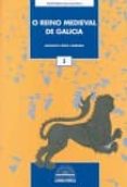 o reino medieval de galicia (2ªed.)-anselmo lopez carreira-9788483412930 o reino medieval de galicia (2ªed.)-anselmo lopez carreira-9788483412930