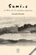 sumi-e: el arte de la pintura japonesa (2ª ed.)-lourdes parente-9788483523230 sumi-e: el arte de la pintura japonesa (2ª ed.)-lourdes parente-9788483523230