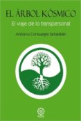 el arbol kosmico-antonio consuegra sebastian-9788483525630 el arbol kosmico-antonio consuegra sebastian-9788483525630