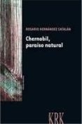 chernobil, paraiso natural-rosario hernandez catalan-9788483672730 chernobil, paraiso natural-rosario hernandez catalan-9788483672730
