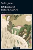 huespedes inesperados-sadie jones-9788483834930 huespedes inesperados-sadie jones-9788483834930