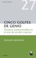cinco golpes de genio-ronaldo menendez-9788484288930 cinco golpes de genio-ronaldo menendez-9788484288930