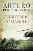territorio comanche-arturo perez-reverte-9788484502630 territorio comanche-arturo perez-reverte-9788484502630