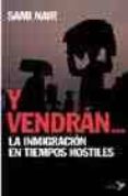 y vendran...: las migraciones en tiempos hostiles-sami nair-9788484531630 y vendran...: las migraciones en tiempos hostiles-sami nair-9788484531630