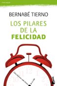 los pilares de la felicidad-bernabe tierno-9788484608530 los pilares de la felicidad-bernabe tierno-9788484608530