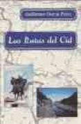 las rutas del cid-guillermo garcia perez-9788486547530 las rutas del cid-guillermo garcia perez-9788486547530