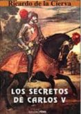 los secretos de carlos v-ricardo de la cierva-9788488787330 los secretos de carlos v-ricardo de la cierva-9788488787330