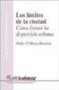 los limites de la ciudad: como frenar la dispersion urbana-molly o meara sheehan-9788488949530 los limites de la ciudad: como frenar la dispersion urbana-molly o meara sheehan-9788488949530