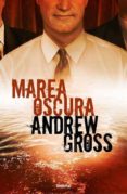 marea oscura-andrew gross-9788489367630 marea oscura-andrew gross-9788489367630