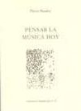 pensar la musica hoy-pierre boulez-9788489882430 pensar la musica hoy-pierre boulez-9788489882430