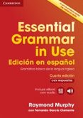 essential grammar in use book with answers and interactive ebook edicion en español 4th edition-raymond murphy-fernando garcia clemente-9788490361030 essential grammar in use book with answers and interactive ebook edicion en español 4th edition-raymond murphy-fernando garcia clemente-9788490361030