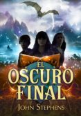 el oscuro final (los libros de los orígenes 3) (ebook)-john stephens-9788490435830 el oscuro final (los libros de los orígenes 3) (ebook)-john stephens-9788490435830