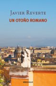 un otoño romano-javier reverte-9788490627730 un otoño romano-javier reverte-9788490627730