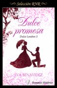dulce promesa (dulce londres 3) (ebook)-eva benavidez-9788490699430 dulce promesa (dulce londres 3) (ebook)-eva benavidez-9788490699430