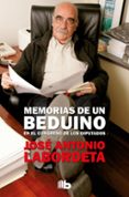 memorias de un beduino en el congreso de los diputados-jose antonio labordeta-9788490705230 memorias de un beduino en el congreso de los diputados-jose antonio labordeta-9788490705230