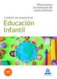 cuerpo de maestros educación infantil. manual para la resolución de casos prácticos-9788490939130 cuerpo de maestros educación infantil. manual para la resolución de casos prácticos-9788490939130