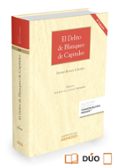 el delito de blanqueo de capitales (4ª ed.)-isidoro blanco cordero-9788490986530 el delito de blanqueo de capitales (4ª ed.)-isidoro blanco cordero-9788490986530