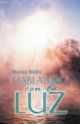 (i.b.d.) hablando con la luz-marisa muller-9788491120230 (i.b.d.) hablando con la luz-marisa muller-9788491120230