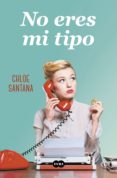 no eres mi tipo (ebook)-chloe santana-9788491292630 no eres mi tipo (ebook)-chloe santana-9788491292630