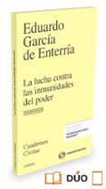 la lucha contra las inmunidades del poder-eduardo garcia de enterria-9788491358930 la lucha contra las inmunidades del poder-eduardo garcia de enterria-9788491358930