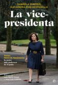 la vicepresidenta-gabriela bustelo tortella-alejandra ruiz-hermosilla-9788491640530 la vicepresidenta-gabriela bustelo tortella-alejandra ruiz-hermosilla-9788491640530